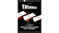 THINNER by Mathieu Bich