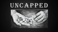 Uncapped by Joe Hernandez