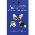 Royal Road To Card Magic by Jean Hugard And Frederick Braue