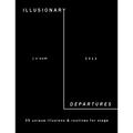 Illusionary Departures by JC Sum